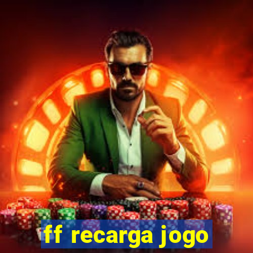 ff recarga jogo